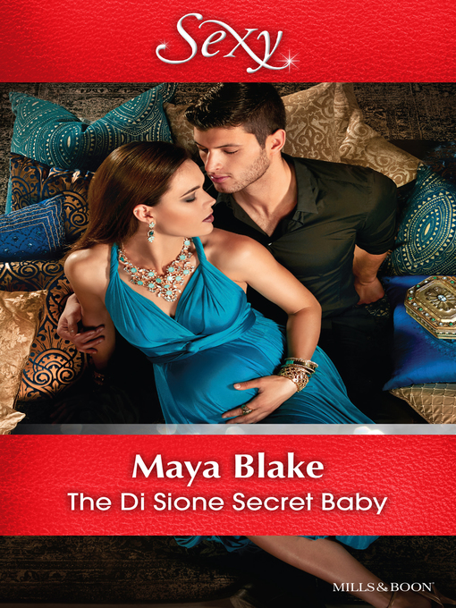 Title details for The Di Sione Secret Baby by Maya Blake - Available